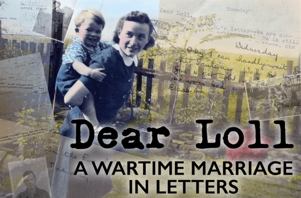 Dear Loll A Wartime Marriage in Letters